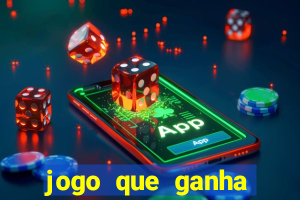 jogo que ganha dinheiro ao se cadastrar